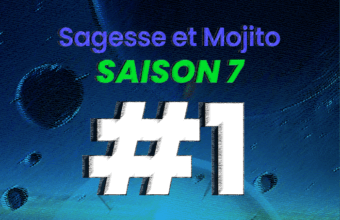 Sagesse et Mojito épisode 1